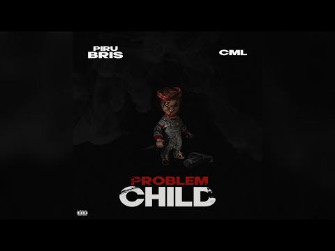 Piru Bris feat. CML - Problem Child (Prod. ThisShitGoRacimo)(Official Audio)