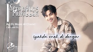 Download lagu SENANDUNG MUHIBBAH BY ADI FC,Lagu pop Melayu syahdu romantis menyentuh hati  mp3
