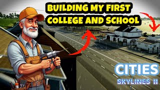 BUILDING MY FIRST COLLEGE AND SCHOOL IN CITIES SKYLINES 2 - Part 5