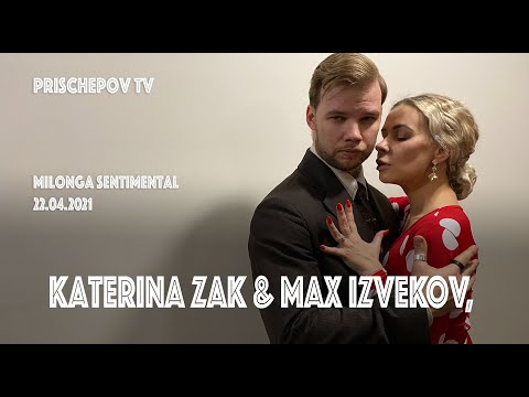 Katerina Zak & Max Izvekov, Milonga Sentimental 22.04.2021