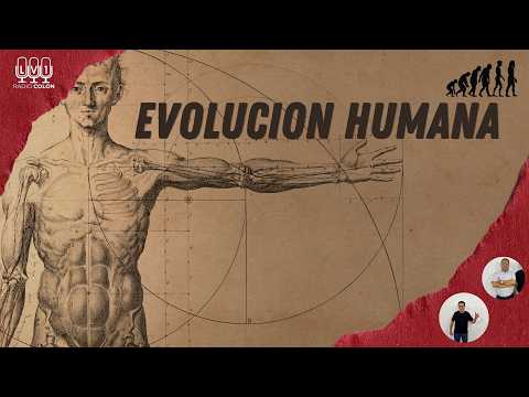 EVOLUCION HUMANA - EN VIVO