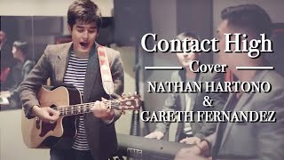 Nathan Hartono &amp; Gareth Fernandez - Contact High (Allen Stone Cover)