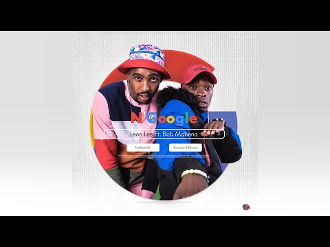 Leon Lee ft Bob Mabena - N'google (Official Single)