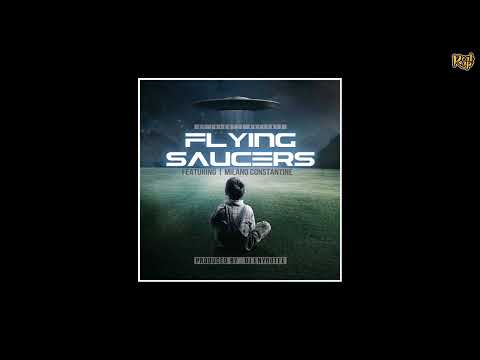 Milano Constantine - Flying Saucers [prod by DJ Enyoutee]