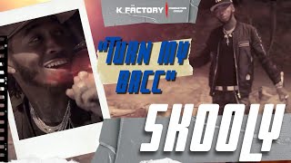 Skooly - Turn My Bacc (Official Video) [Shot By  KFP]