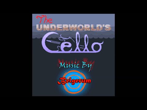 The Underworld's Cello: Music By Belgerum
