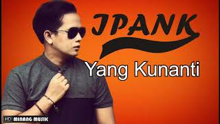 Download lagu IPANK Yang Kunanti mp3 Download lagu IPANK Yang Kunanti mp3