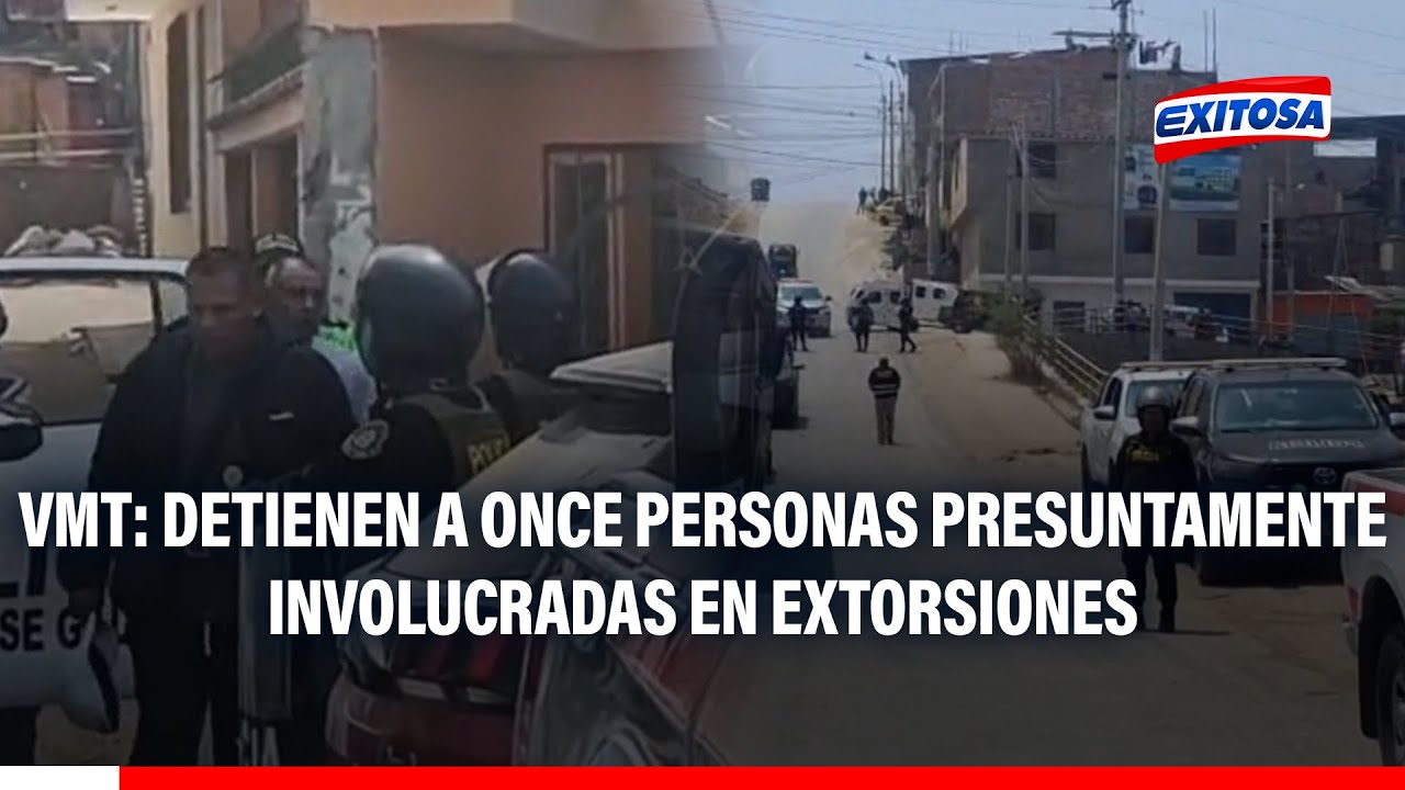 🔴🔵 VMT: Detienen a once personas presuntamente involucradas en extorsiones a transportistas