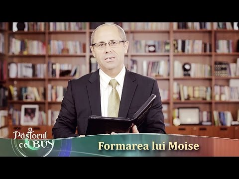 28-2016 Formarea lui Moise