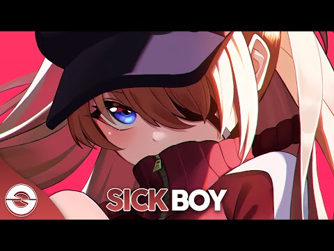 Nightcore - Sick Boy - (Lyrics)