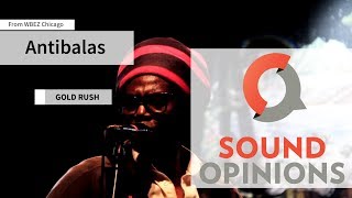 Antibalas perform "Gold Rush" (Live on Sound Opinions)
