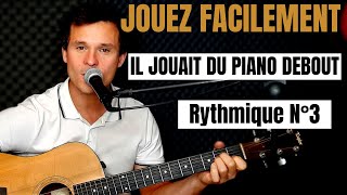 Comment jouer facilement Il jouait du piano debout de France Gall y  la GUITARE POUR DyoBUTANT