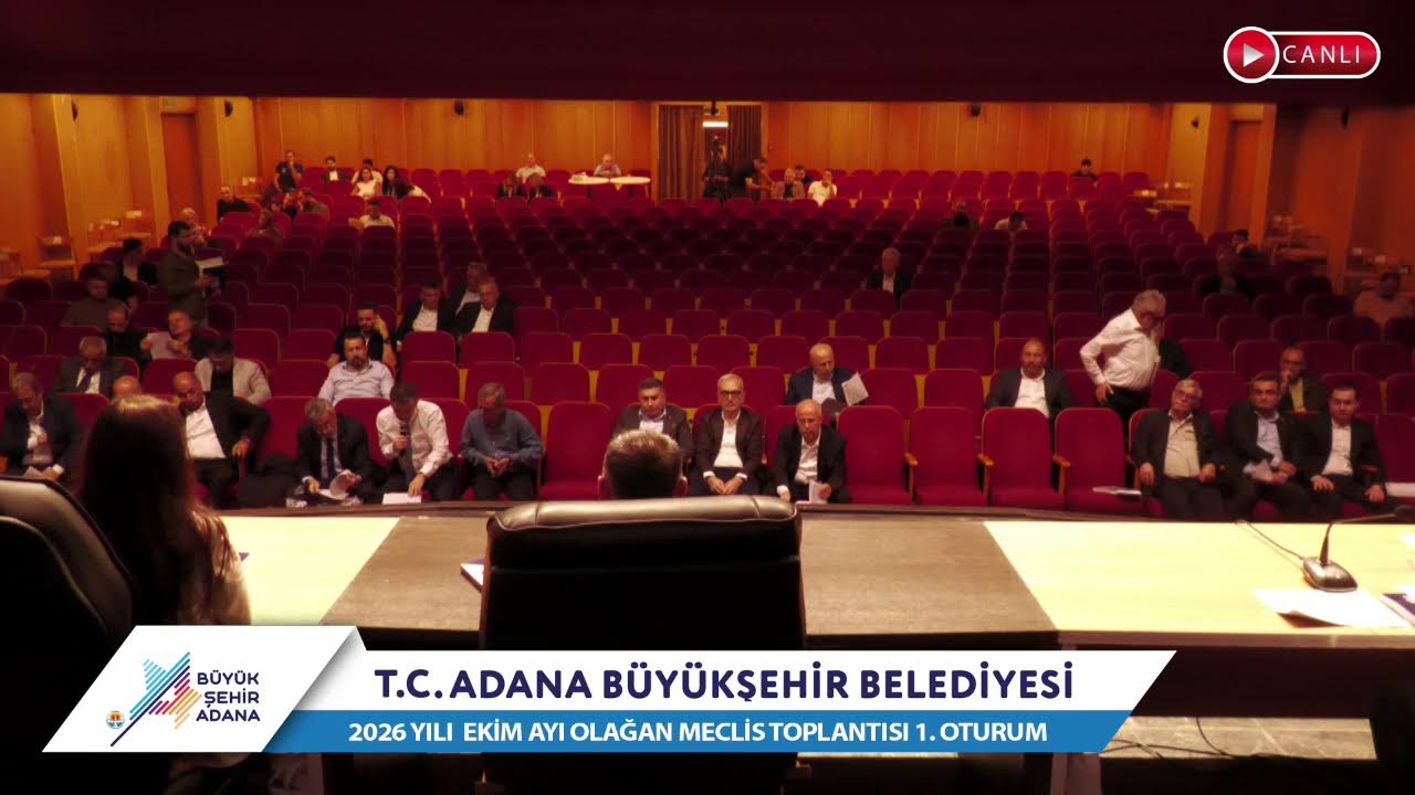 CANLI | Adana Büyükşehir Belediyesi 2026 Yılı Ekim Ayı Olağan Meclis Toplantısı 1. Oturum
