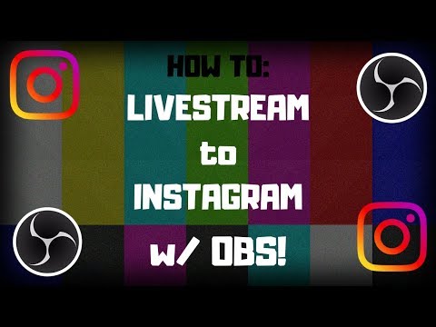 How To: Livestream to INSTAGRAM w/ OBS Studio or Elgato on Windows PC via RTMP Server Tutorial Guide