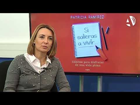 Patricia Ramírez: "El mayor obstáculo para ser feliz son nuestros propios fantasmas"