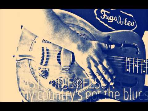 Fast Eddie Nelson - My Country's got the Blues