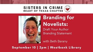 Sisters in Crime: Branding for Novelists, Draft Your Author Branding Statement with Beth Barany