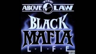 Above The Law - Call It What You Want feat. 2Pac, Money B - Black Mafia Life