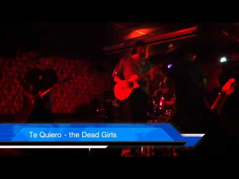 The Dead Girls - Te Quiero