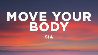Sia - Move Your Body (Lyrics) Alan Walker Remix