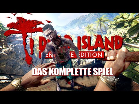 Dead Island Definitive Edition • Gameplay Deutsch (Full Game) Longplay Horror Spiel