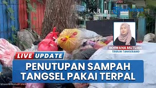 Bau Sampah di Pasar Serpong Tangsel Masih Menyeruak, Penutupan Pakai Terpal Dinilai Kurang Efektif