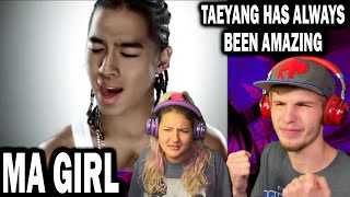 TAEYANG FT. GD &amp; T.O.P - MA GIRL MV + LIVE (REACTION + LYRIC INTERPRETATION)