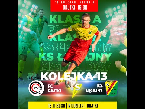 FC Dajtki Olsztyn  1-3 KS Łęgajny | 16.11.2025 | Klasa A | 13. kolejka | Skrót