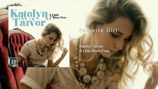 Katelyn Tarver - Favorite Girl (Audio)