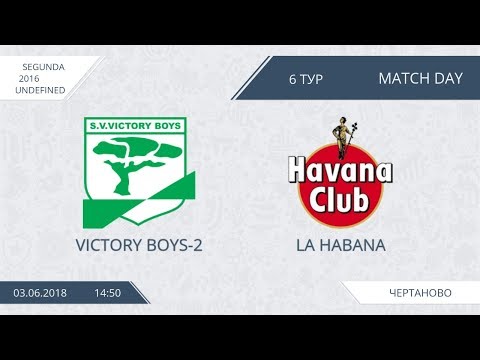 AFL18. America. Segunda. Day 6. Victory Boys-2 - La Habana