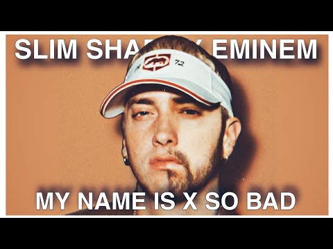 EMINEM X SLIM SHADY MASHUP - So Bad X My Name Is