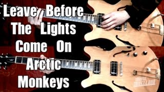 Leave Before The Lights Come On - Arctic Monkeys  ( Guitar Tab Tutorial &amp; Cover )