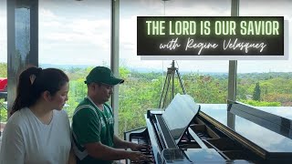 The Lord Is Our Savior - Ogie Alcasid and Regine Velasquez