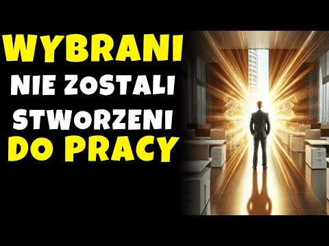 Wybrańcy NIE Zostali Stworzeni, by Pracować w Zwykłych Zawodach | Duchowość🔮