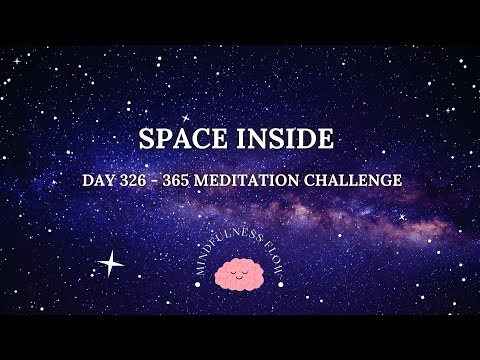 365 Days Meditation Challenge | Day 326 - Space Inside🍂
