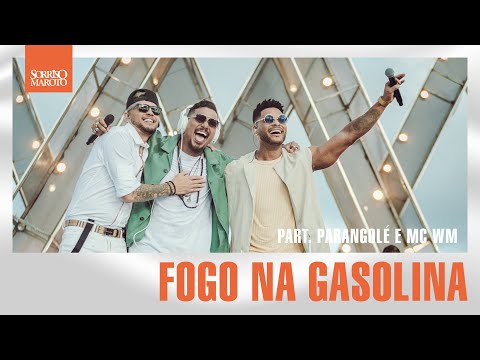 Sorriso Maroto, Parangolé, MC WM  - Fogo Na Gasolina (DVD AMA)