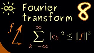 Fourier Transform 8 | Bessel's Inequality and Parseval's Identity [dark version]
