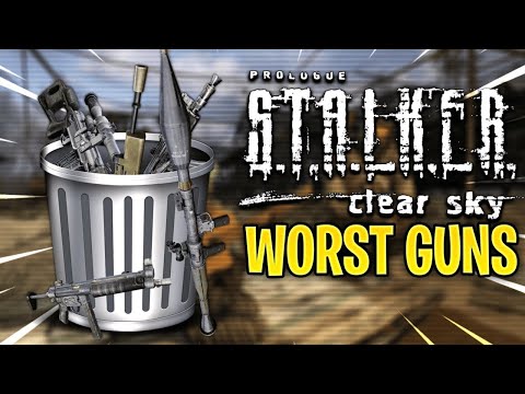 WORST GUNS IN STALKER CLEAR SKY