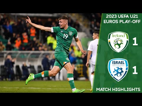 HIGHLIGHTS | Ireland U21 1-1 Israel U21 - 2023 UEFA U21 EURO Play-Off 1st leg