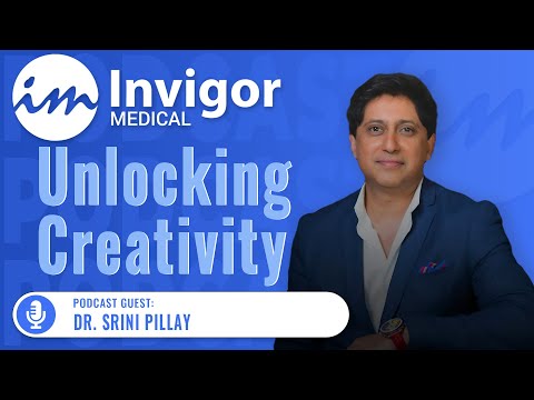 Unlocking Creativity- The Power of the Unfocused Mind- Dr.Srini Pillay — Dr. Srini Pillay