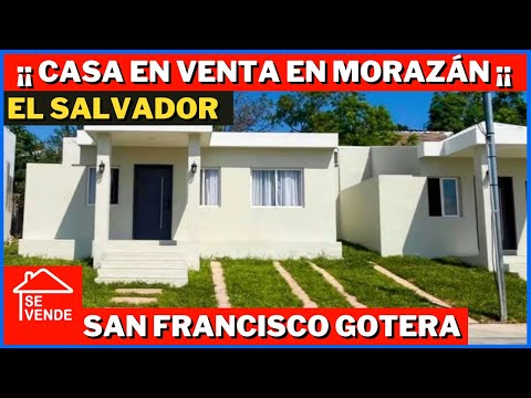 SE VENDE BONITA CASA EN SAN FRANCISCO GOTERA MORAZÁN EL SALVADOR