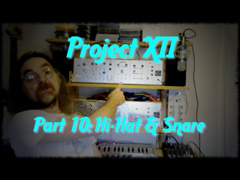 Project XII Modular Part 10:  Hi-Hat & Snare