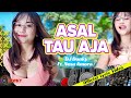 DJ ASAL TAU AJA DJ TIKTOK FULL BASS JEDAG JEDUG DJ DONKY Ft Nesa Amora Offical Lyric Video