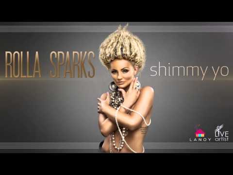 Rolla Sparks - Shimmy Yo (Official New Single)