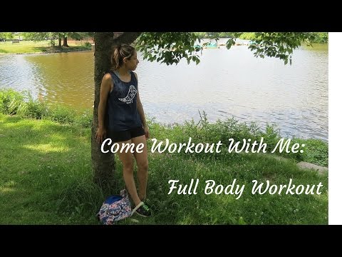 Come Workout With Me: Full Body Workout