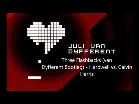 Three Flashbacks (van Dyfferent Bootleg) - Hardwell vs. Calvin Harris