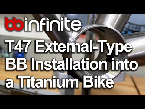 BBInfinite T47 External-Type Bottom Bracket Installation into a Ti Litespeed