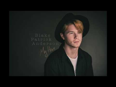 Blake Patrick Anderson - MY HEART (Original)