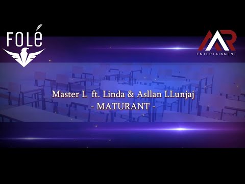 Master L Ft. LINDA & Asllan LLunjaj - Maturant