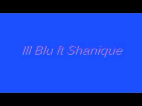 Say Yes - ill blu ft shanique